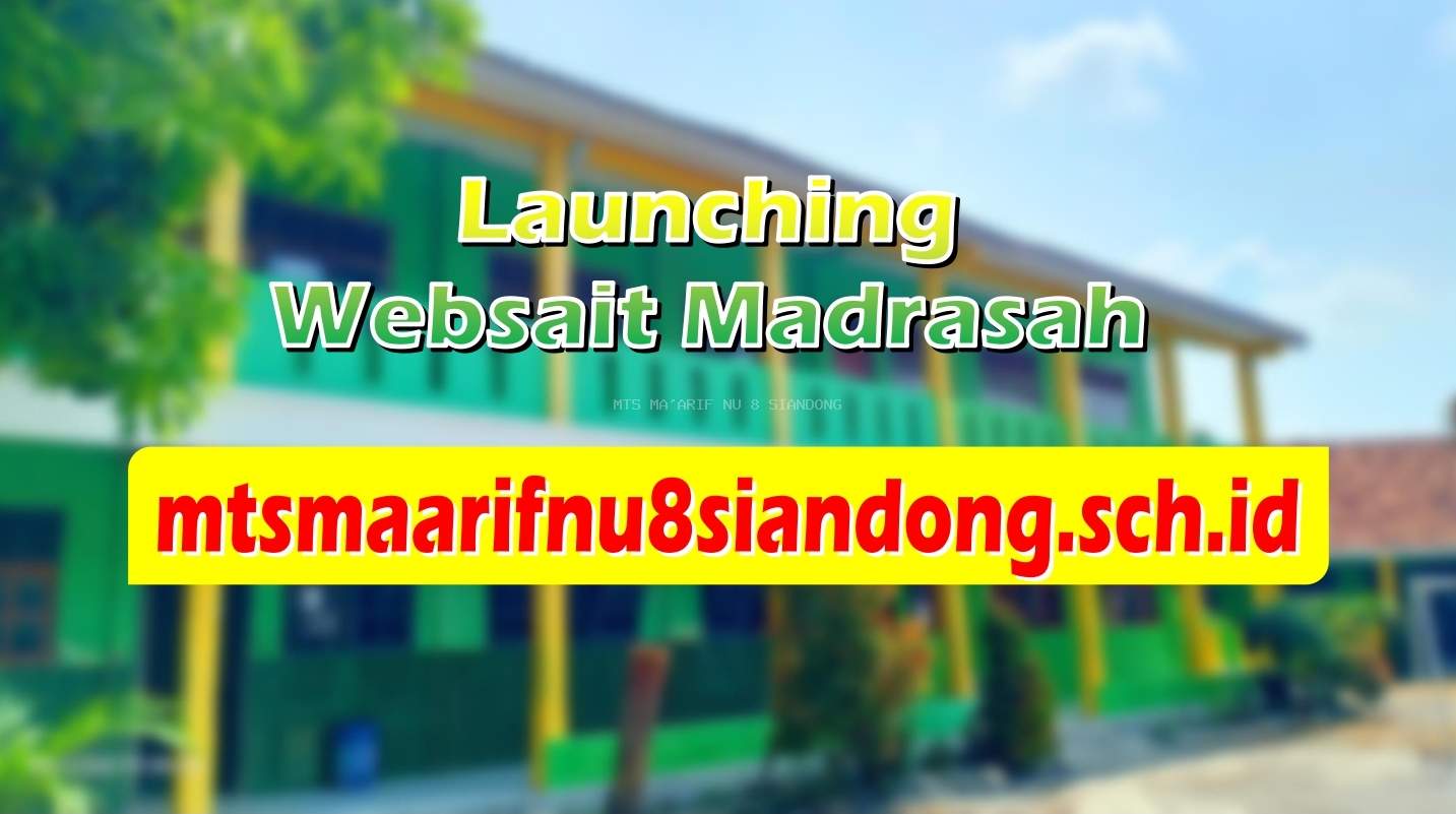 MTs Ma'arif NU 8 Siandong Launching Websait Madrasah